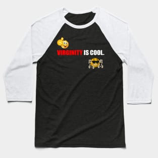 Virginity is Cool Funny Baseball T-Shirt